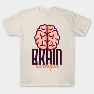 Brain Worshiper T-Shirt